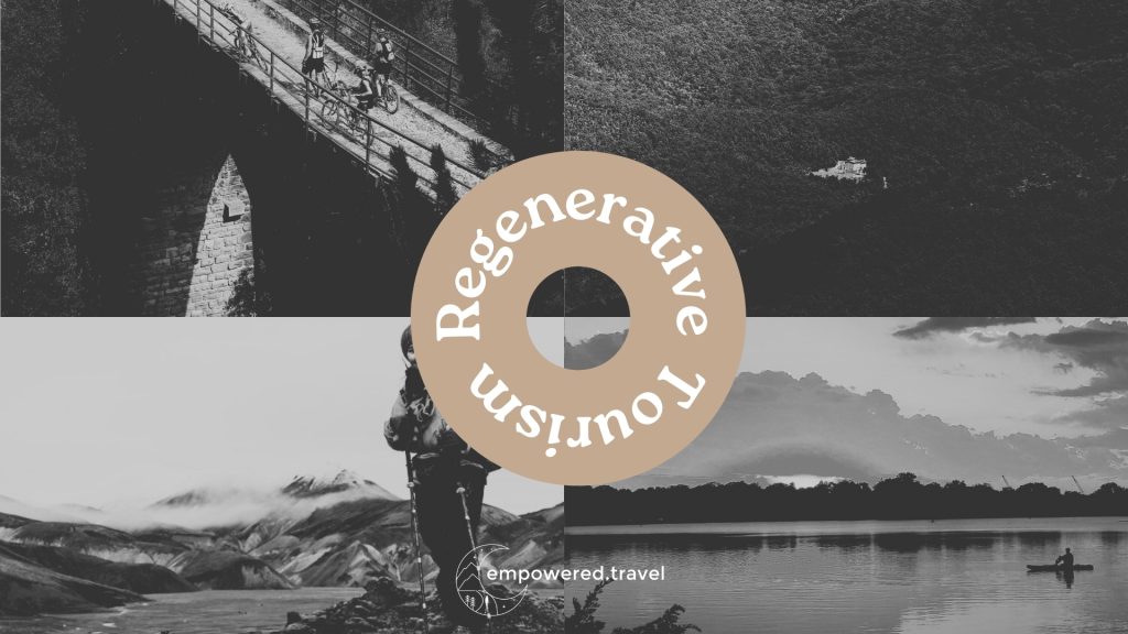 Regenerative Tourism